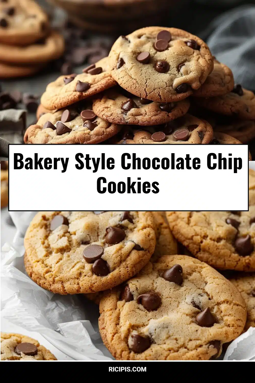 Bakery Style Chocolate Chip Cookies