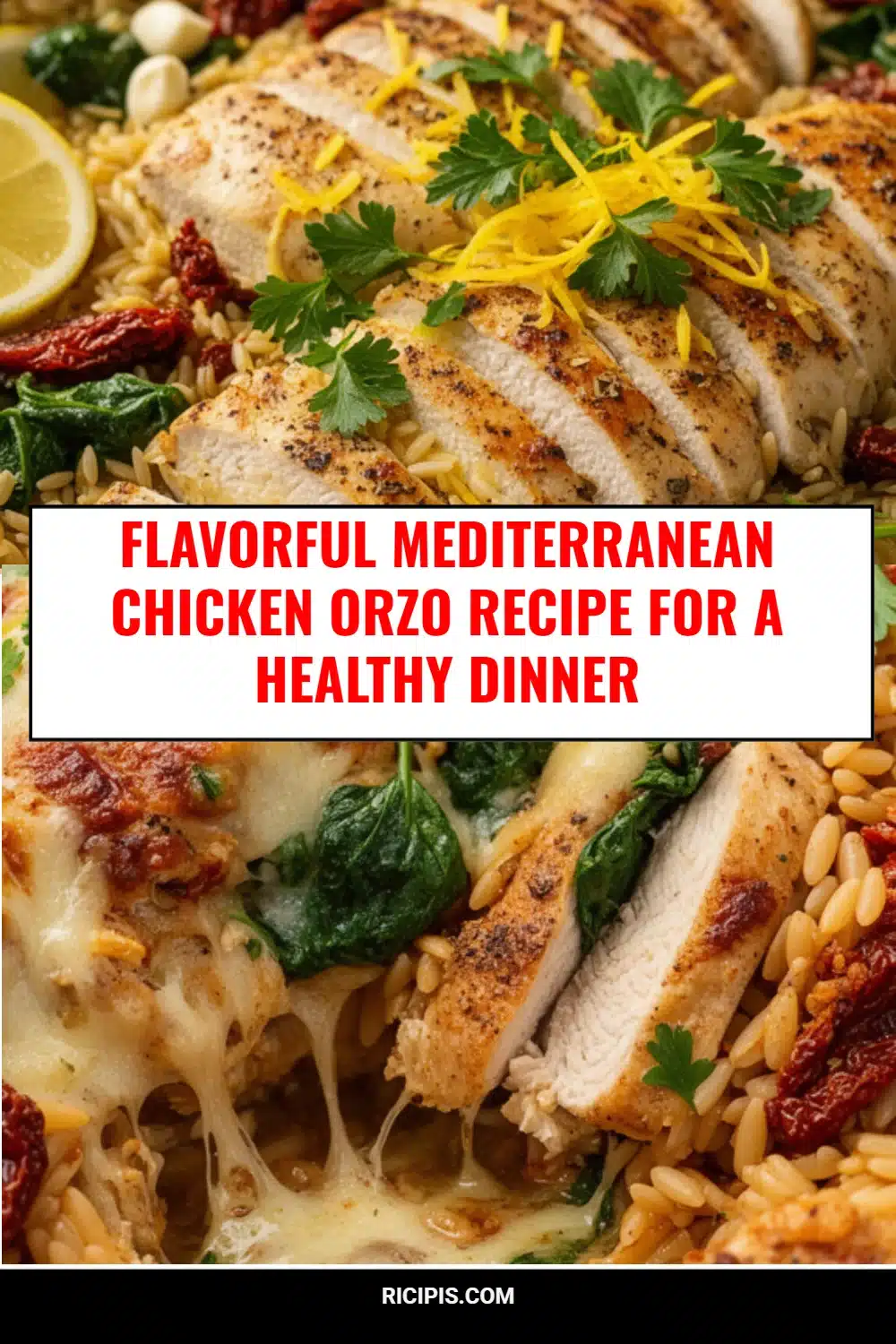 Flavorful Mediterranean Chicken Orzo Recipe For A Healthy Dinner