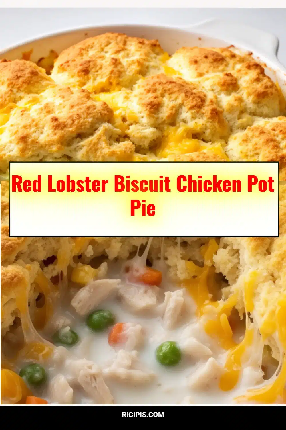 Red Lobster Biscuit Chicken Pot Pie