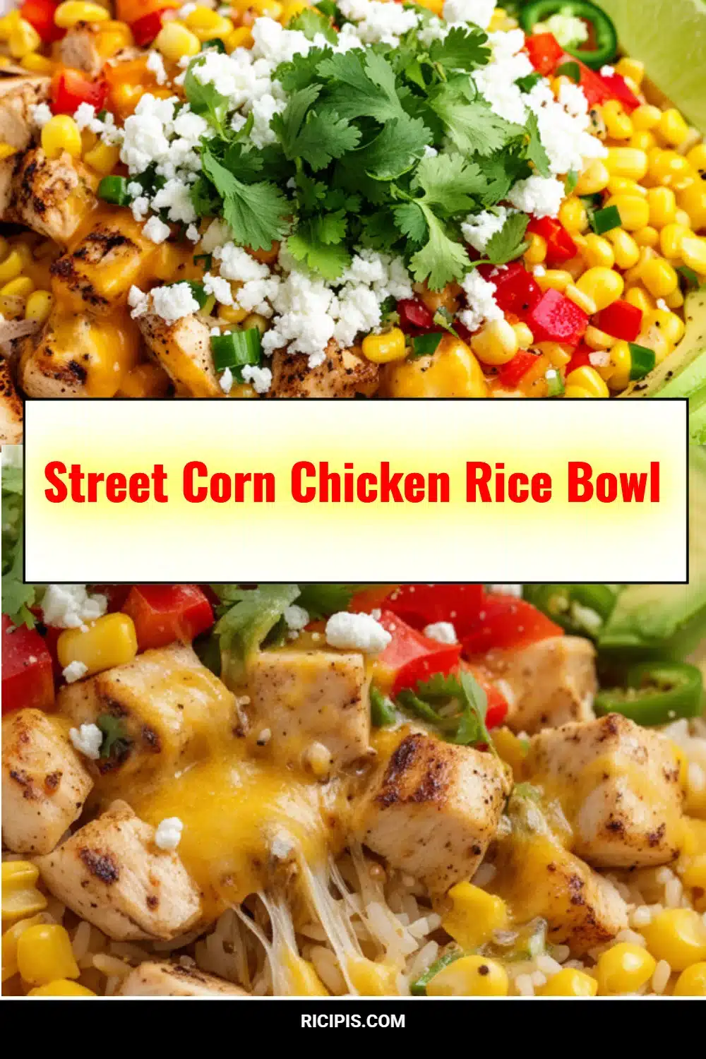 Street Corn Chicken Rice Bowl